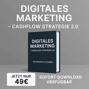 Digitales Marketing – CASHFLOW STRATEGIE 2.0
